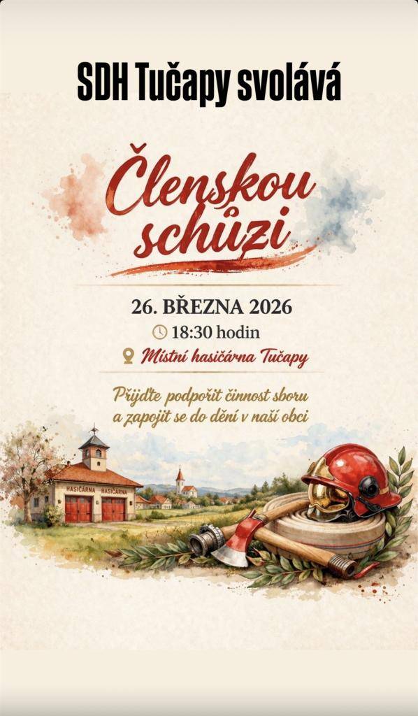 Sbor dobrovolných hasičů Tučapy svolává všechny své členy na schůzi, která se uskuteční ve čtvrtek 26. března 2026. Schůze začne v 18:30 hodin a koná se v prostorách hasičské zbrojnice. Všichni členové jsou srdečně vítáni.