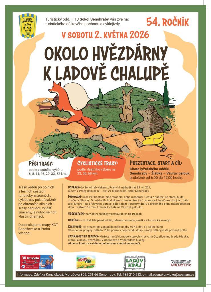 V sobotu 2. 5. 2026 se koná již 54. ročník turistického pochodu a cyklojízdy Okolo hvězdárny k Ladově chalupě. Start i cíl v Senohrabech na Vávrově palouku.   V příloze mapy všech tras.