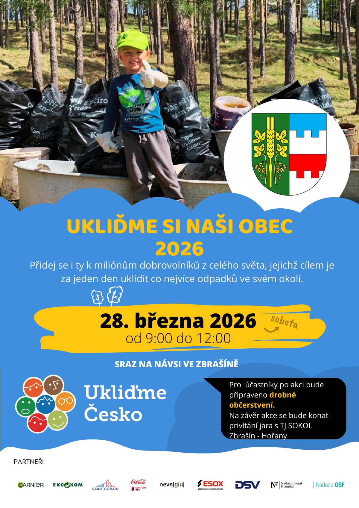 V sobotu 28. března 2026 se obec Zbrašín zapojí do celorepublikové akce Ukliďme Česko. Sraz: náves ve Zbrašíně v 9:00 hod. Pomozte nám během jednoho dopoledne uklidit naši obec a její okolí. Na závěr proběhne přivítání jara s TJ Sokol Zbrašín – Hořany.