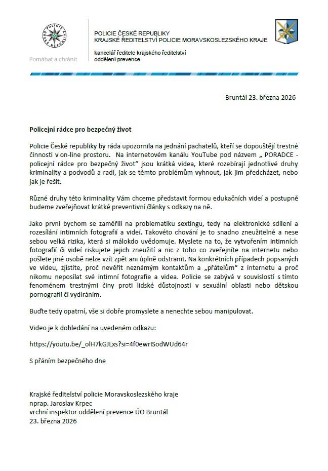 Policie České republiky se zaměřuje na prevenci trestné činnosti v online prostoru prostřednictvím edukačních videí. Na YouTube kanálu „PORADCE - Policejní rádce pro bezpečný život“ můžete nalézt videa, která se věnují kriminalitě a podvodům.