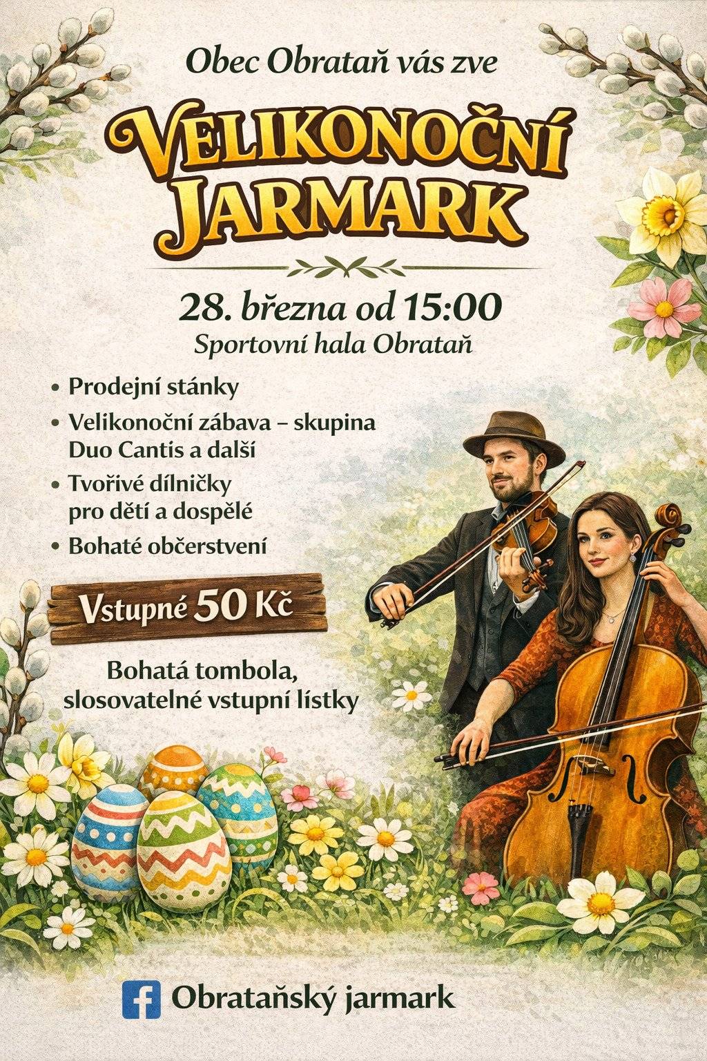 Vážení občané, srdečně vás zveme na VELIKONOČNÍ JARMARK, který se uskuteční v sobotu 28.3.2026 od 15:00 hodin ve sportovní hale v Obratani. Vstupné 50 Kč. Těšíme se na vás.
