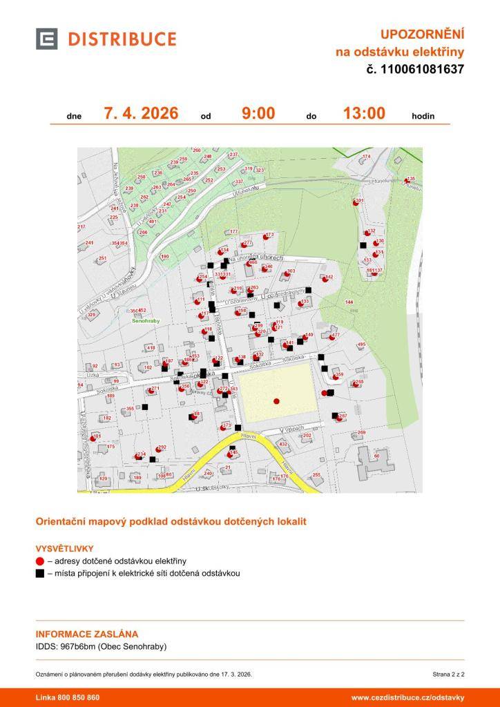 Upozorňujeme na přerušení dodávky elektrické energie v úterý 7. 4. 2026 od 9 -13 hodin.   Odstávka se týká níže uvedených lokalit: