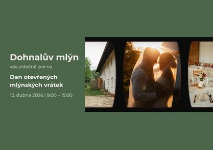 Dobrý den,  rádi bychom Vás pozvali na Den otevřených vrátek, který se uskuteční v neděli 12. dubna 2026 v čase 9:00-15:00 h. Budete mít možnost projít si celý areál, nasát atmosféru místa a udělat si jasnější představu o tom, jak by mohl Váš svatební den u nás vypadat. Co máme pro vás připraveno?  Prohlídku zrekonstruovaného mlýnského areálu Ukázku výzdoby svatební stodoly a dalších dekorací Prezentaci našich osvědčených svatebních dodavatelů Drobné občerstvení   Budete mít zájem o 30 min komentovanou prohlídku na místě?   Vyberte si vámi preferovaný čas na odkazech našich provaděčů:   Vojta: https://calendly.com/doh-vojta/30min?month=2026-04 Verča: https://calendly.com/simcikova-veronika/30min?month=2026-04&date=2026-04-12 Eliška: https://calendly.com/eliska-vesky/30min?month=2026-04  Budete-li si chtít areál projít sami, registrace není třeba. Prostě přijďte v čase akce (9:00-15:00). Budeme se těšit.   Mějte se krásně, Dohnalův mlý