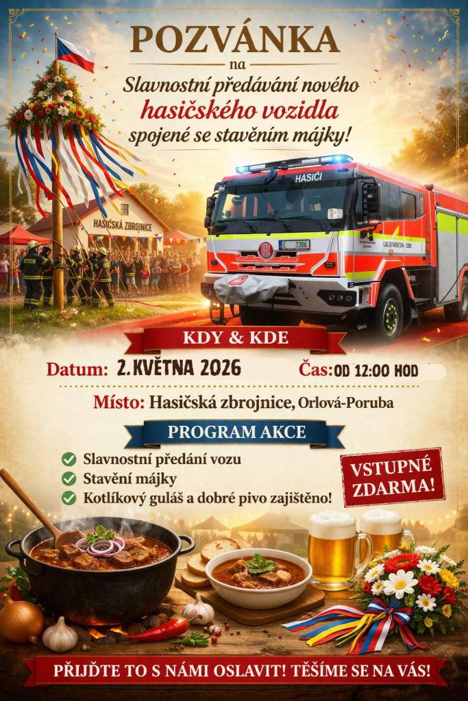 Sbor dobrovolných hasičů z Orlové-Poruby zve veřejnost na slavnostní křest nové cisternové stříkačky spojený se stavěním májky. Koná se v sobotu 2. května na zahradě hasičské zbrojnice v Orlové-Porubě v poledne. Na programu bude slavnostní předání nového vozu, stavění májky a vaření kotlíkového guláše. Přijďte strávit pohodové ...