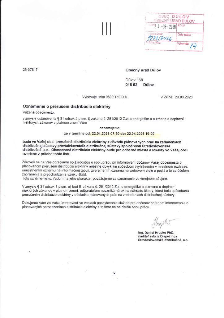 V dňa 22. apríla v čase od 7.30 hod. do 19.00 hod. bude prerušená distribúcia elektrickej energie v časti obce od s.č. 119 po s.č.144 vrátane s.č. 273 z dôvodu plánovaných prác na zariadeniach distribučnej sústavy SSD.