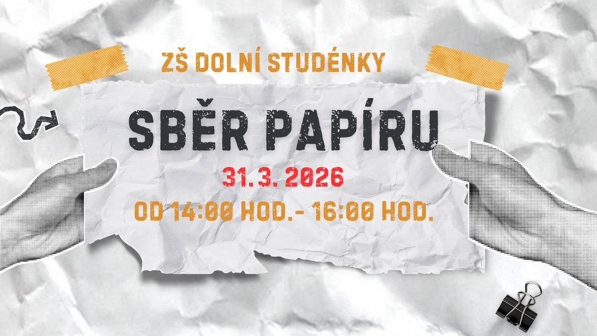 ZŠ Dolní Studénky oznamuje občanům, že pořádá sběr papíru     před ZŠ v úterý dne 31.3.2026.