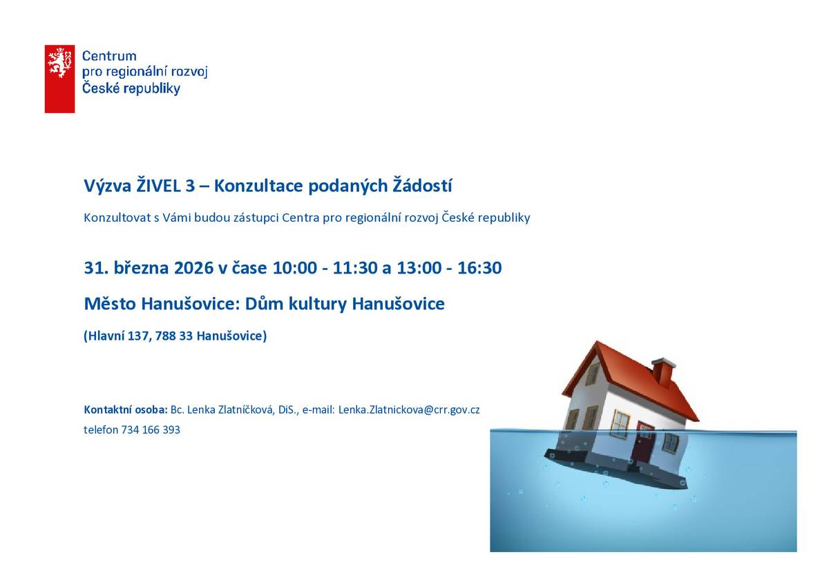 P O Z V Á N K A Centrum pro regionální rozvoj Olomouc Vás zve na individuální konzultace k podaných v programu ŽIVEL 3, které budou zaměřeny na doplnění podaných Žádostí, přípravu Smlouvy a závěrečné vyhodnocení akce. Kulturní dům Hanušovice úterý 31. března v čase 10:00 – 11:30 a 13:00 – 16:30 Obecní úřad Bohdíkov úterý 21. dubna v čase 10:00 – 11:30 a 13:00 – 16:30 Kontaktní osoba: Bc. Lenka Zlatníčková, DiS., e-mail: Lenka.Zlatnickova@crr.gov.cz, telefon 734 166 393 Konzultace je také možná s pracovníkem MAS: Lenka Buřičová +420 724 217 932, buricova@hornipomoravi.eu