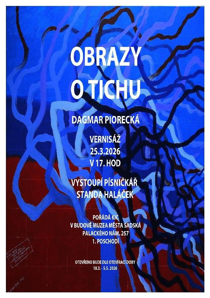 25. března od 17,00 hod. v 1. patře KIC Sadská se koná vernisáž výstavy obrazů akademické malířky, výtvarnice a pedagožky Dagmar Piorecké. Vystoupí Standa Haláček.
