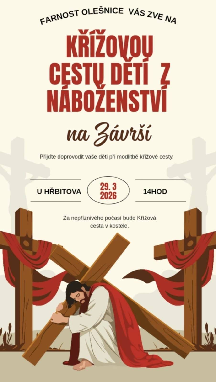Farnost v Olešnici zve 29.3.2026 od 14 hodin na křížovou cestu dětí z náboženství na Závrší. Sraz je u hřbitova v Olešnici