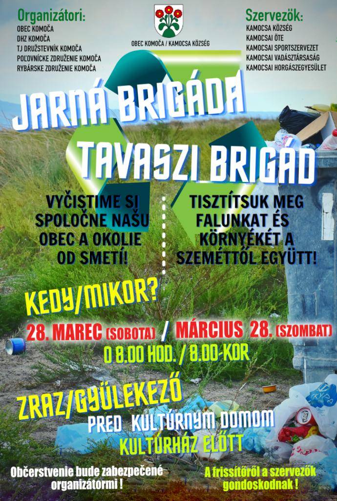 Obec Komoča spolu s miestnymi organizáciami usporiada dňa 28. marca 2026, v sobotu spoločnú brigádu. Zraz ráno o 8.00 hod. pri kultúrnom dome. V mene organizátorov každého srdečne pozývame!
