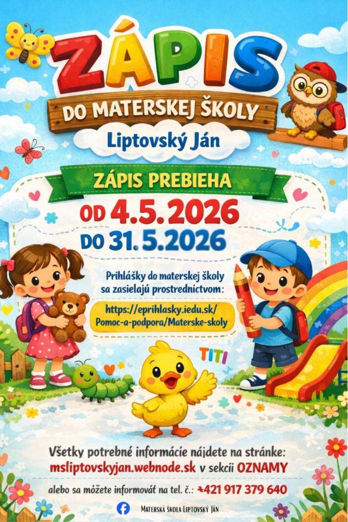 Od 04.05. do 31.05.2026 prebieha Zápis do Materskej školy v Liptovskom Jáne. Všetky potrebné informácie nájdete v prílohe tohto oznamu.