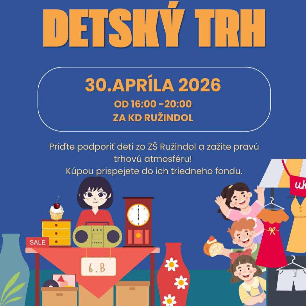 OZ Bosoráčik a ZŠ s MŠ Ružindol Vás pozývajú na Detský trh, ktorý sa bude konať dňa 30.04.2026 od 16:00 hod. do 20:00 hod. na verejnom priestranstve za Kultúrnym domom.