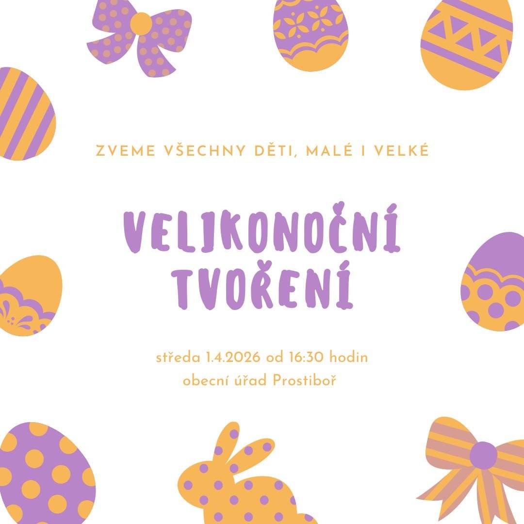 Srdečně zveme všechny malé i větší děti na příjemné velikonoční odpoledne plné tvoření, barev a jarní nálady. Přijďte si vyzkoušet různé tvořivé aktivity, vyrobit si velikonoční dekorace, ozdobit vajíčka nebo si jen užít pohodové odpoledne v milé společnosti. Čeká vás příjemná atmosféra, prostor pro fantazii i radost ze společně stráveného času. Akce je vhodná pro děti od 3 let. Děti mohou přijít s doprovodem i bez něj, takže si každý může zvolit, co mu vyhovuje. Rodiče jsou srdečně vítáni – mohou dětem pomoci, nebo si sami vyzkoušet tvoření a odnést si domů vlastnoručně vyrobenou velikonoční dekoraci. Kdy: středa 1. dubna 2026 od 16:30 Kde: obecní úřad Prostiboř Těšíme se na společné tvoření a jarní náladu!