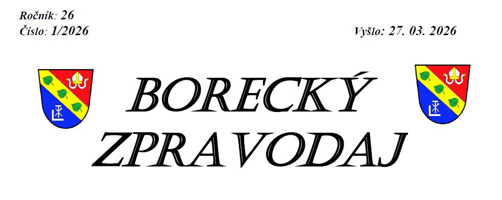 Borecký zpravodaj č.1/2026 - 27.03.2026 nyní ve vašich schránkách a v elektronické podobě na webových stránkách obce.