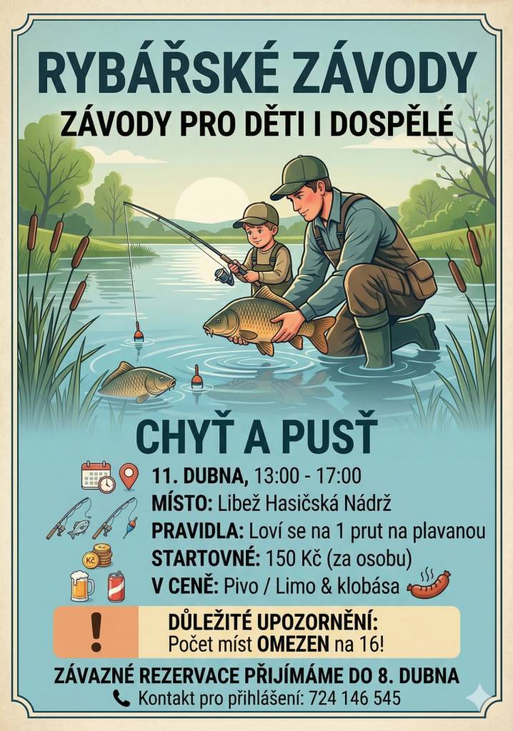 Termín: sobota 11.4. od 13.00 do 17.00 hodin  Pravidla: loví se na 1 prut na plavanou  Startovné: 150,-Kč (v ceně občerstvení)  Přihlášení: do středy 8.4. na tel.č. 724 146 545  Počet míst omezen na 16 osob.