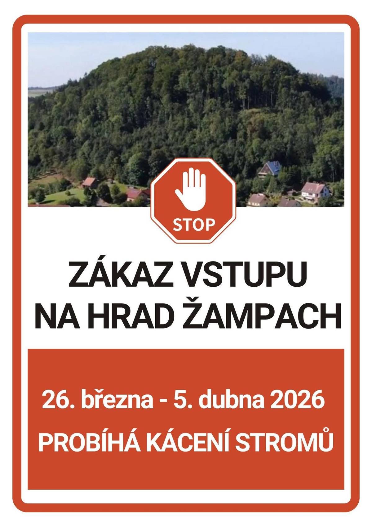 Od 26. března probíhá na kopci Žampach kácení suchých stromů. Až do 5. dubna je vstup na hrad z důvodu bezpečnosti návštěvníků zakázán.
