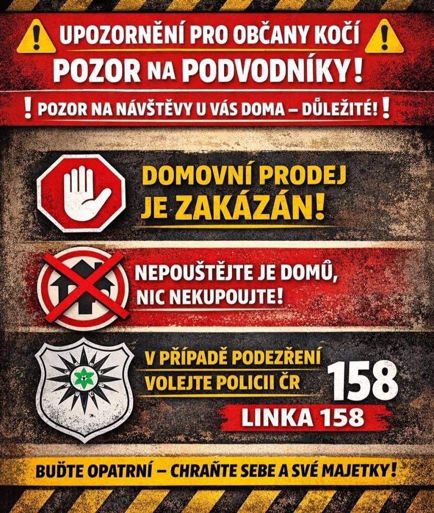 Obec Kočí varuje občany před možnými podvodníky, kteří mohou navštěvovat vaše domovy. Doporučujeme, abyste byli obezřetní a nevěřili neznámým návštěvníkům, kteří se mohou vydávat za úředníky nebo pracovníky různých služeb.
