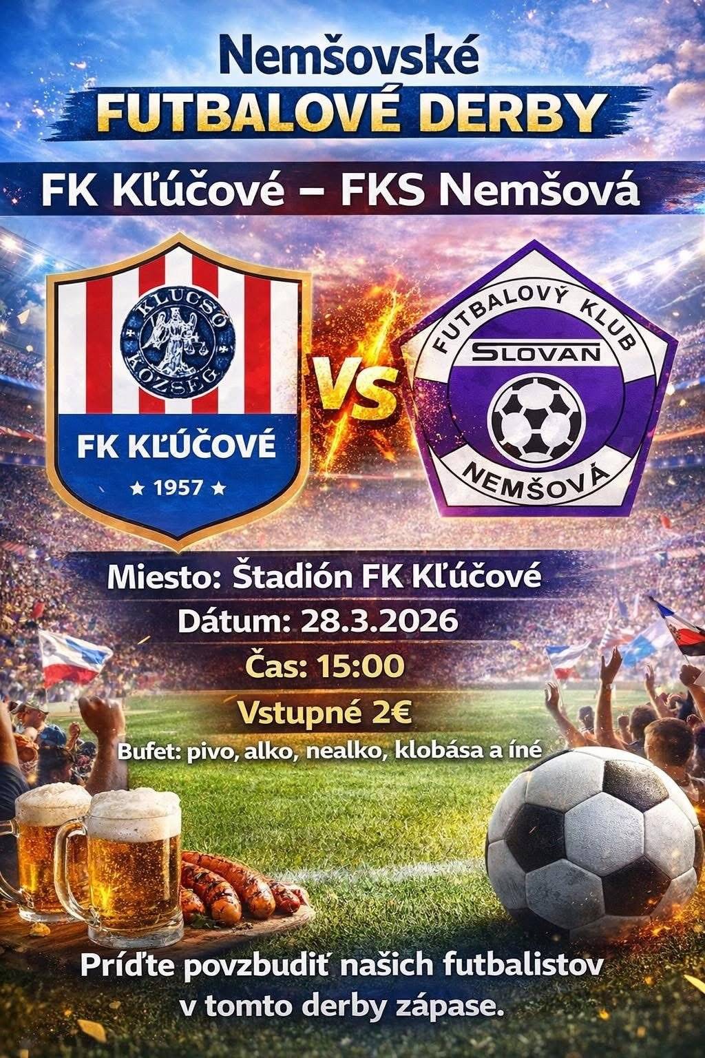 🙌Majstrovský zápas 19. kola 6 ligy sever „Hummel...“  📅Kedy: 28.3.2026 od 15.00 hod.  📍KDE: štadión v Kľúčovom   ⚽️Čo sa očakáva? 👉športový zážitok 👉občerstvenie, chutné grilované domáce špeciality 👉polčasová tombola  👉prítomnosť štábu INEJ LIGY...  🎬Štáb INEJ LIGY sa dostáva s kamerou úplne všade. Diváci tak majú možnosť nazrieť do šatní, kam smú vstúpiť len hráči, tréneri a funkcionári. Ale aj priamo na ihrisko, vďaka kamere, ktorú má na sebe rozhodca. Relácia je tak pútavá aj pre tých, ktorí na dedinskom futbale nikdy neboli. INÁ LIGA nie je len relácia o športe ale hlavne o zábave...👇  🎥Záznam z natáčania INEJ LIGY si budete môcť pozrieť na ich youtubovom kanály...   🎤Priamy prenos: https://youtube.com/@milanvavrus_klucove?si=48bnxpoy8fJQ8KK2