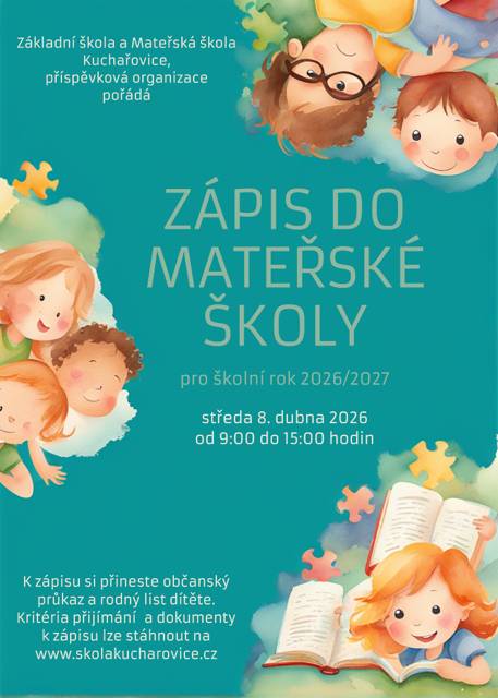 ZÁPIS DO MATEŘSKÉ ŠKOLY V KUCHAŘOVICÍCH