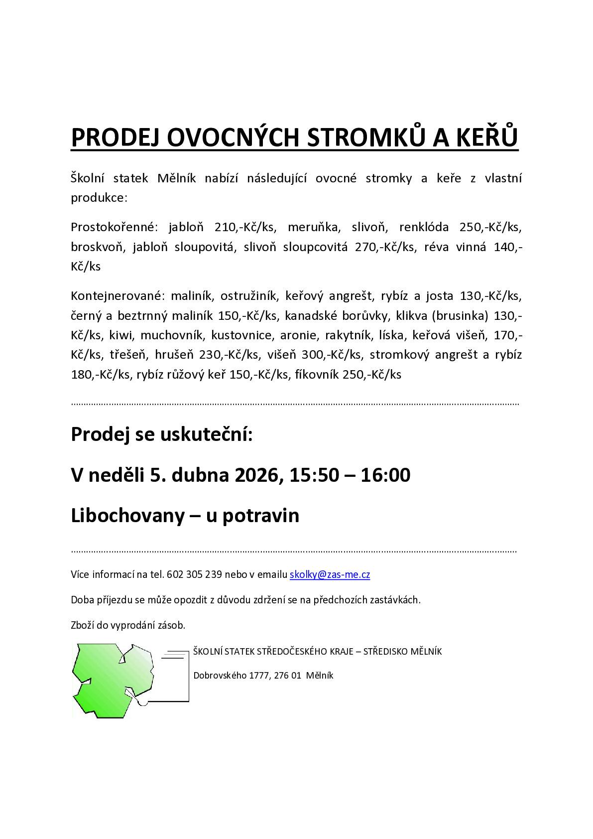 Prodej se uskuteční: V neděli 5. dubna 2026, 15:50 – 16:00 Libochovany – u potravi
