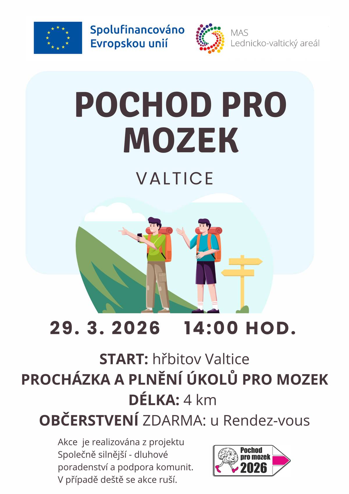 Přijďte si protáhnout tělo, osvěžit mysl a užít si příjemnou procházku s úkoly pro mozek! 📅  v neděli 29. 3. 2026 ⏰ 14:00 hod. 📍 Start: hřbitov Valtice 🥾 Délka trasy: 4 km ☕ Občerstvení zdarma u Rendez-vous Těšit se můžete na pohodovou procházku spojenou s aktivitami pro procvičení mozku. 🤝 Organizátor: MAS Lednicko-valtický areál