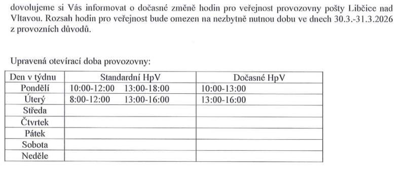 Z provozních důvodů bude na poště otevřeno v pondělí od 10 do 13 hodin, v úterý pak od 13 do 16 hodin.