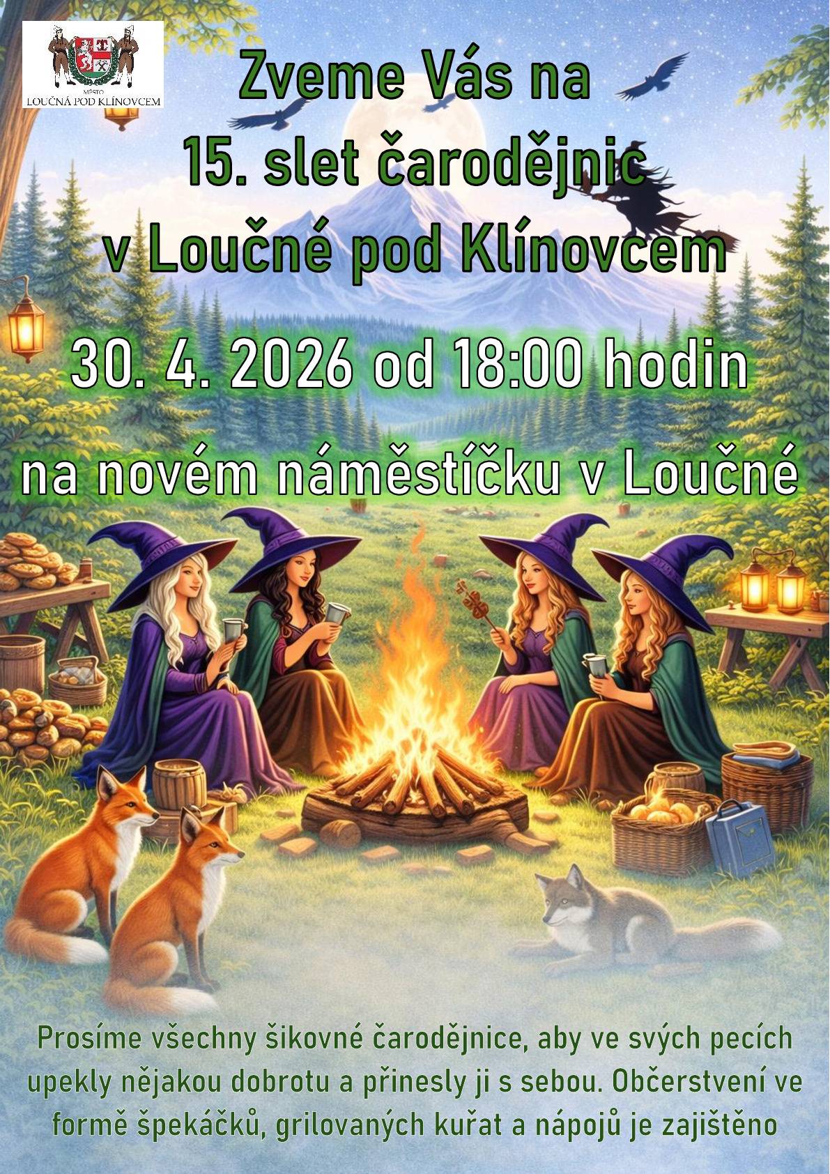 Srdčně Vás zveme na 15. slet čarodějnic v Loučné pod Klínovcem. Akce se koná 30. dubna 2026 od 18:00 na novém náměstíčku. Těšit se můžete na tradiční čarodějnický tanec, zpívání s kapelou Krušnomorka a něco malého k zakousnutí. Uvítáme, když naše milé čarodějnice přinesou dobroty ze svých kotlíků a pecí.