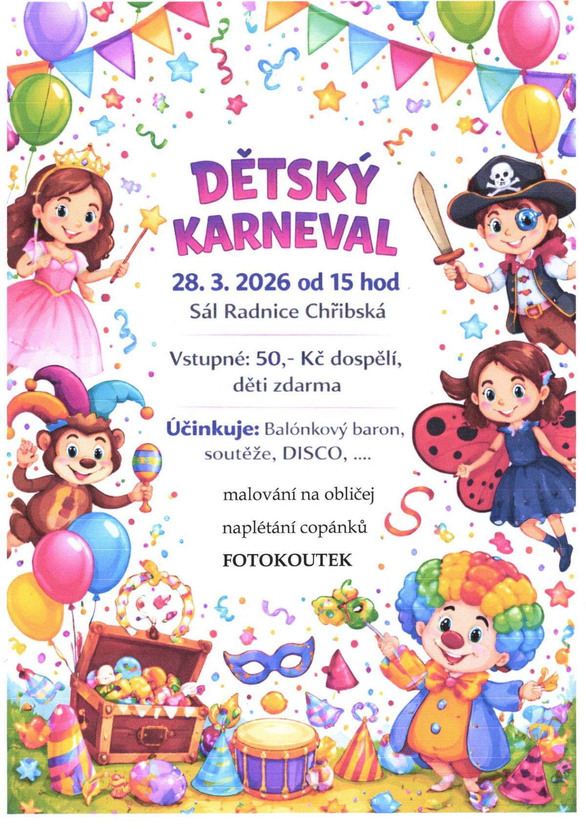Městský úřad a kulturní komise zvou všechny děti a jejich rodiče na zítřejší Dětský karneval, který se koná na sále v restauraci Radnice. Začínáme v 15:00 hodin. Rezervace míst je možná v Infocentru. Vstup 50,- kč  dospělí, děti zdarma.