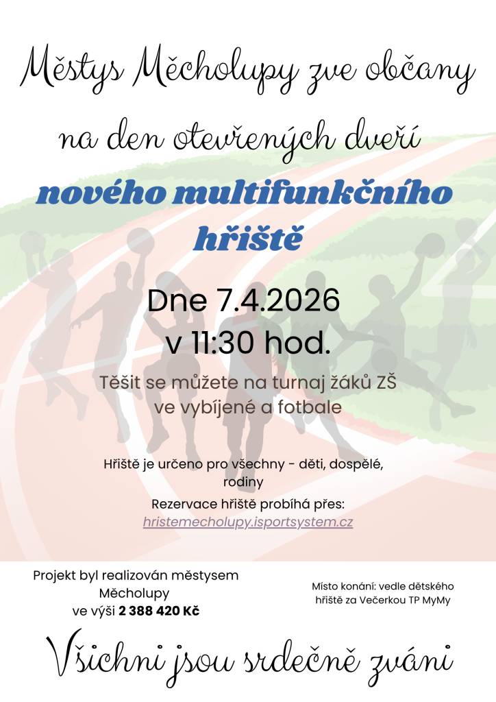DNE 7.4.2026 OD 11:30HODIN ZVEME OBČANY NA DEN OTEVŘENÝCH DVEŘÍ NOVÉHO MULTIFUNKČNÍHO HŘIŠTĚ V MĚCHOLUPECH