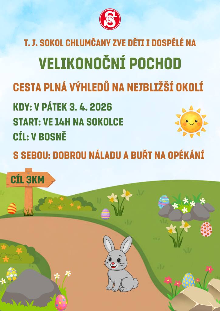 T. J. Sokol Chlumčany zve všechny děti i dospělé na akci Velikonoční pochod, která se koná v pátek 3.4.2026. Start pochodu bude ve 14h na Sokolce a cíl v Bosně. Délka trasy je přibližně 3km. S sebou si vezměte dobrou náladu a buřt na opékání.