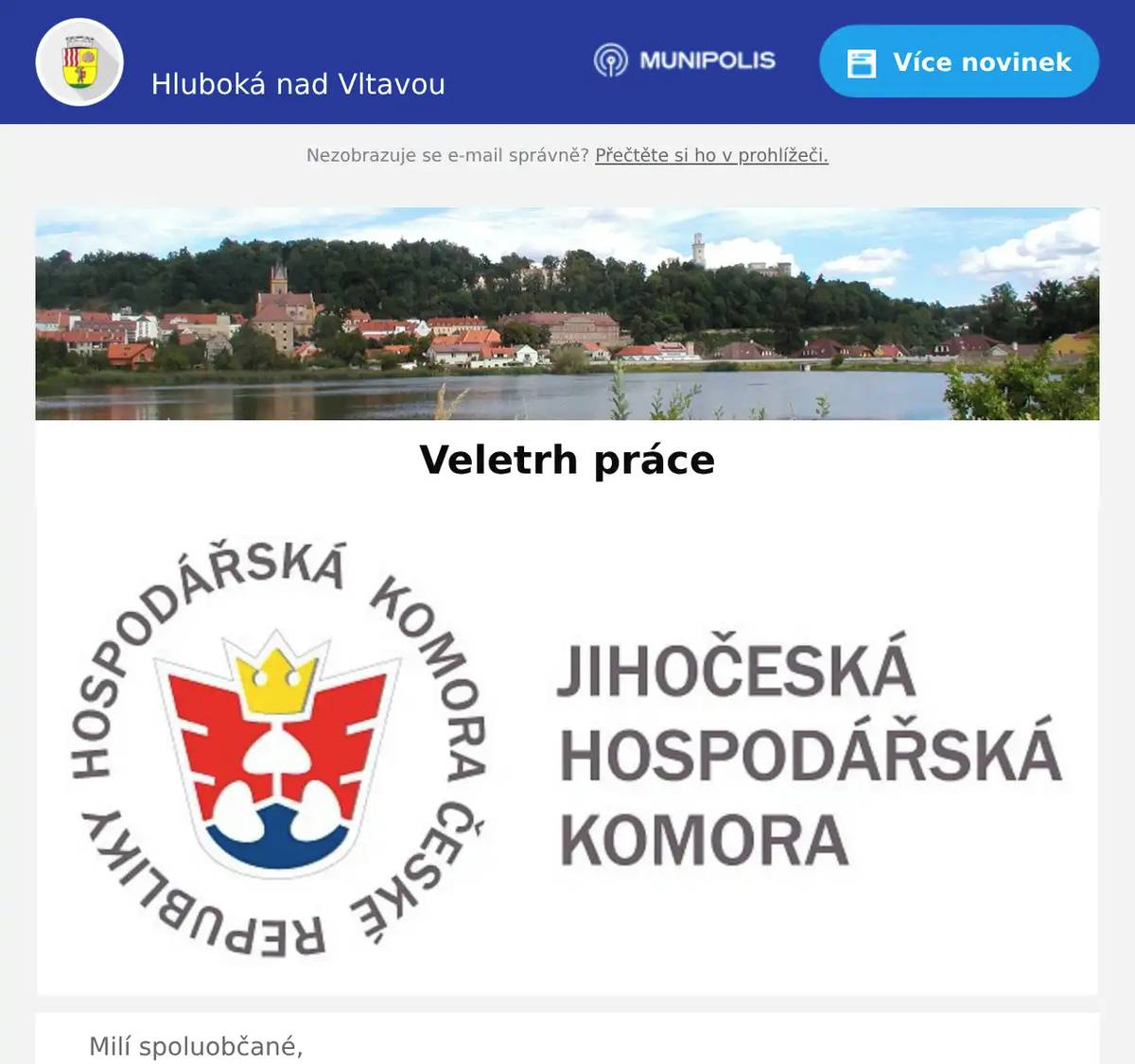 Milí spoluobčané, Jihočeská agrární komora pořádá v Českých Budějovicích s jihočeskými zaměstnavateli Veletrhy práce. Veletrh práce se koná 23. 4. 2026 od 9 do 13 hodinmísto: KTC Gerbera - Mánesova 1803/3A, České Budějovice www.veletrhy-prace.cz 