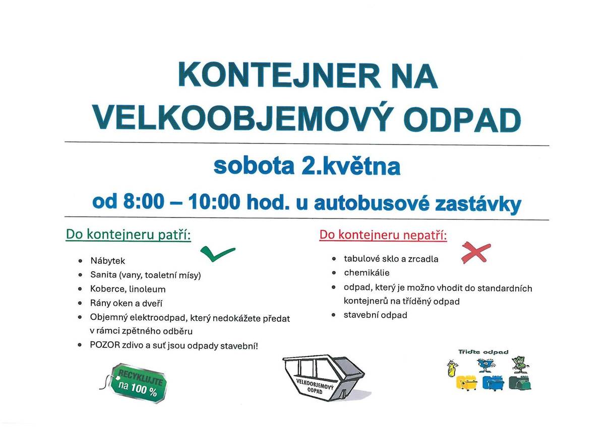 Kontejner na velkoobjemový odpad bude letos nově přistaven u AUTOBUSOVÉ ZASTÁVKY  v sobotu 2. května od 8:00 do 10:00 hod.
