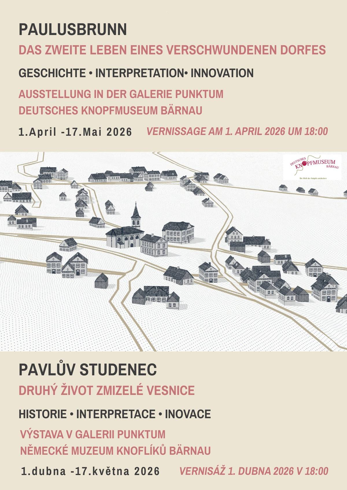 Vernisáž, Německé muzeum knoflíků/Deutsches Knopfmuseum, Tachauer Straße 2, 95671 Bärnau, středa 1. 4. 2026 od 18.00. Výstava věnovaná projektům, které připomínají zaniklou vesnici Pavlův Studenec a dávají jí nový, současný rozměr.