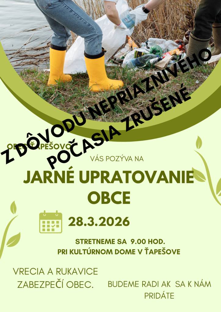 Z dôvodu nepriaznivého počasia je jarné upratovanie obce, ktoré sa malo konať v sobotu 28.3.2026 zrušené.