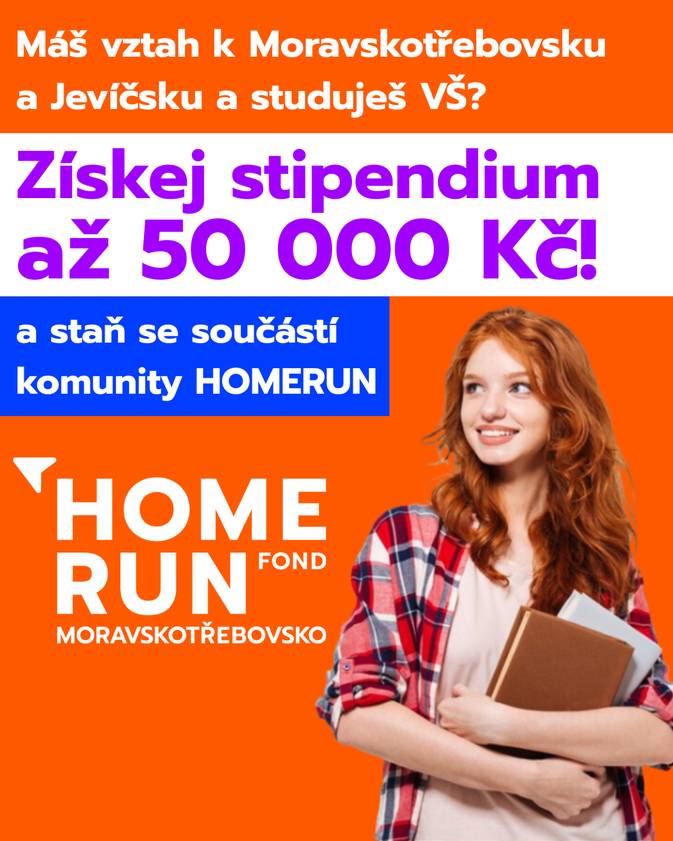 Nadační fond HOMERUN Pardubického kraje podporuje mladé lidi, kteří chtějí studovat a po dokončení studia se vrátit a uplatnit v regionu. Aktuálně je vyhlášena grantová výzva „Podpora mladých myslí pro Moravskotřebovsko – letní semestr 2026“, v rámci které mohou studenti vysokých škol získat stipendium až 50 000 Kč na semestr. Kromě finanční podpory program nabízí také možnost stáží, spolupráce s firmami a další profesní rozvoj. Přihlášky je možné podávat do 29. dubna 2026. Více informací naleznete na www.homerunfond.cz