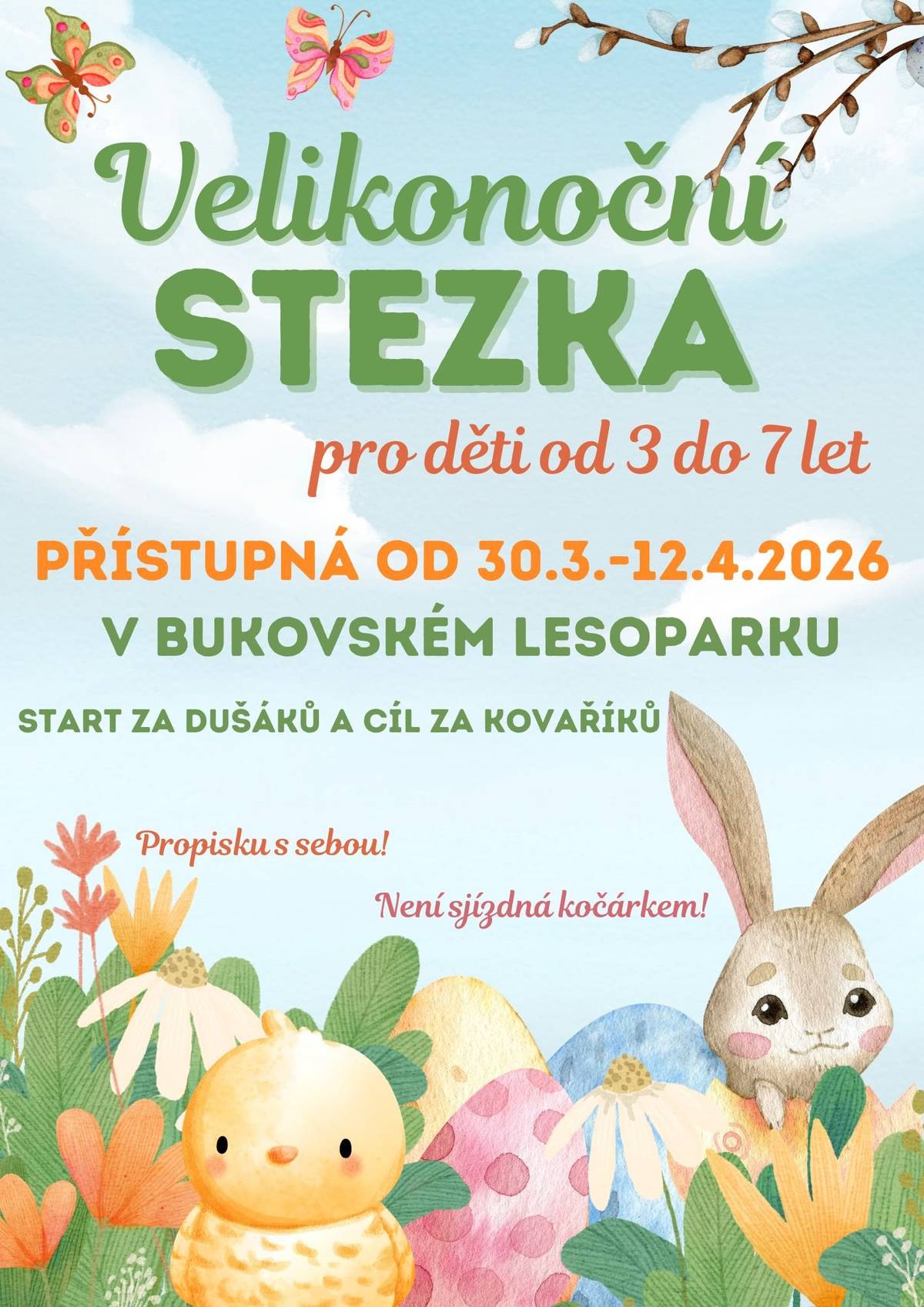 Ode dneška je připravena pro děti velikonoční stezka plná úkolů. Cílem je vyluštit tajenku a získat poklad. Přijďte kdykoli od 30.3. do 12.4.2026.
