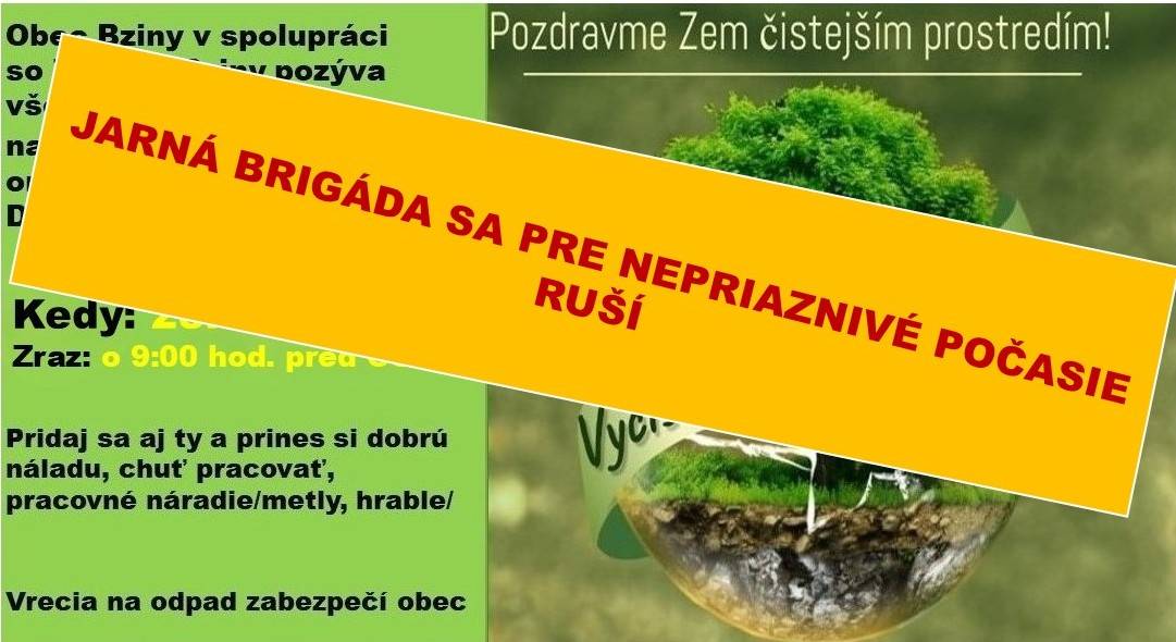 Obec oznamuje občanom, že plánovaná jarná brigáda, ktorá sa mala uskutočniť dňa 28. 03. 2026, sa ruší z dôvodu nepriaznivého počasia.    Ďakujeme za pochopenie.