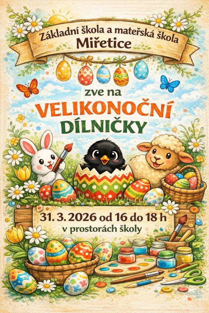Zveme vás na setkání, které se koná 31. března 2026 od 16:00 do 18:00 hodin v prostorách školy v Miřeticích. Budeme rádi, když se zúčastníte.