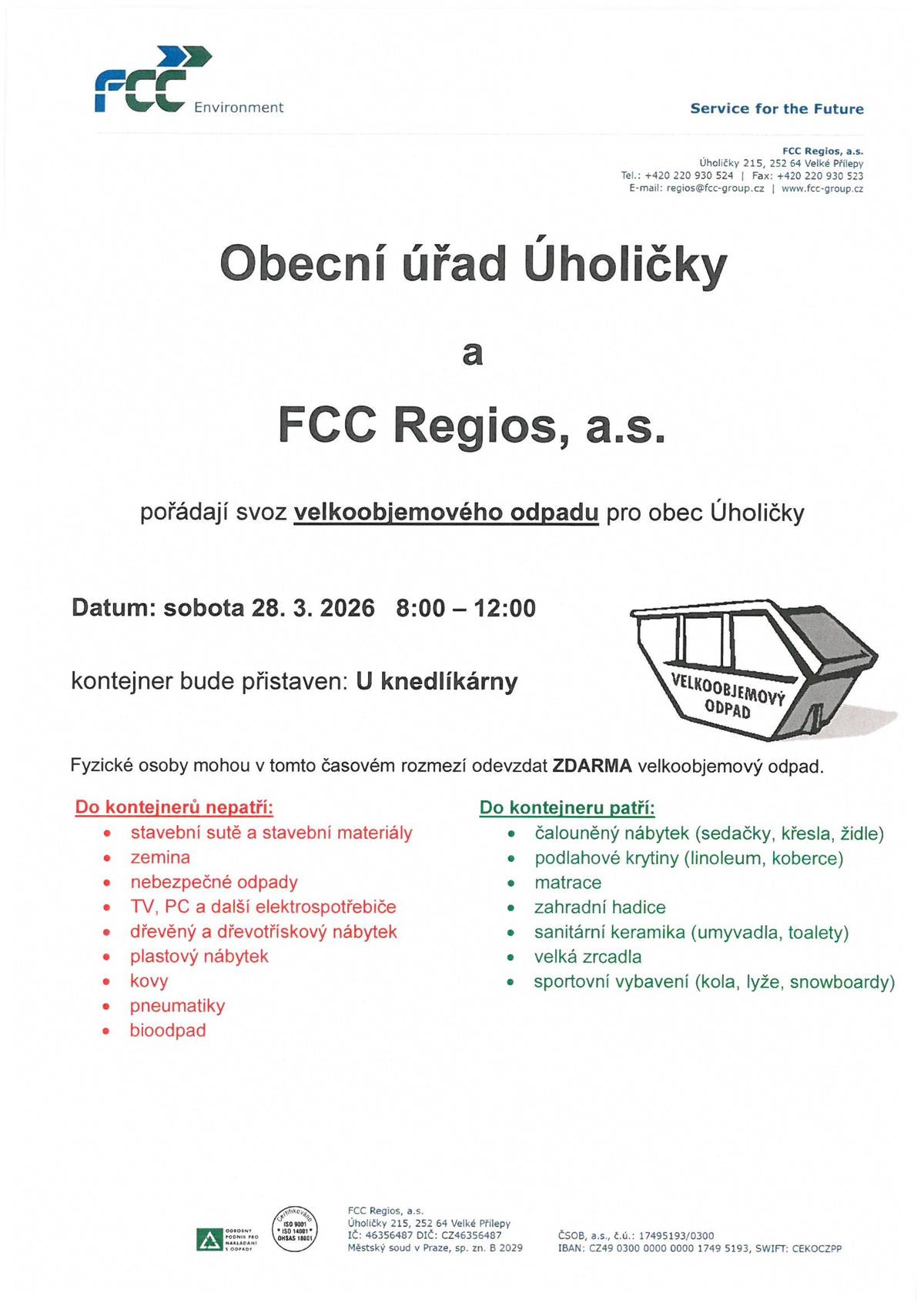 Zítra od 8 do 12 můžete na kruháku v ul. K Višňovce do přistavených kontejnerů odevzat suť,dřevo,bio,železo a velkoobjemový odpad.