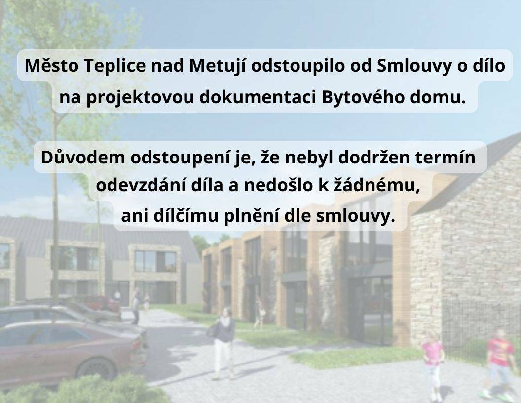 Město Teplice nad Metují odstoupilo od Smlouvy o dílo na projektovou dokumentaci Bytového domu.