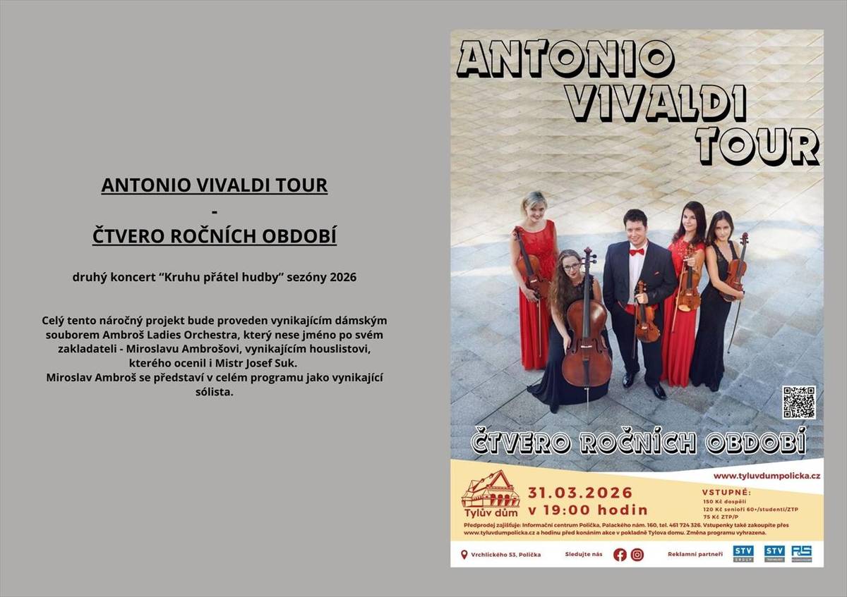 31.03.2026 19:00 hod. - velký sál Tylova domu  Antonio Vivaldi tour – koncert v rámci cyklu „Klasická hudba a MY“ sezóny 2026. Miroslav Ambroš a unikátní dámský komorní orchestr Ambroš Ladies Orchestra, jehož je i sólistou.    (Kultura / Tylův dům)