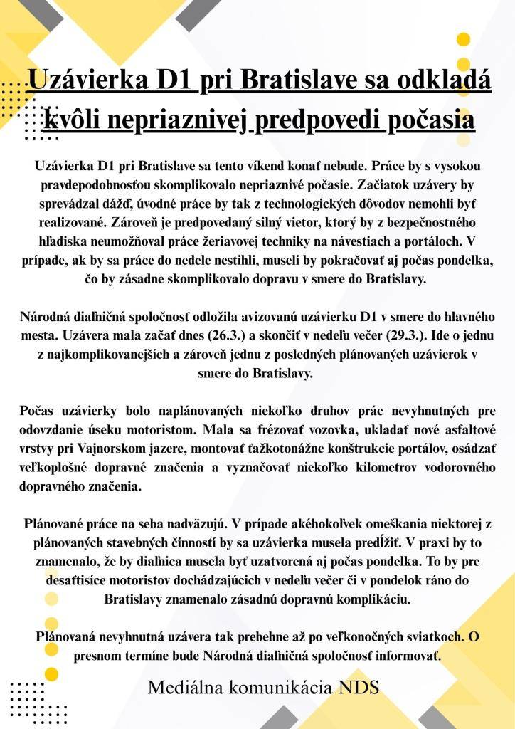 Uzávierka D1 pri Bratislave sa odkladá kvôli nepriaznivej predpovedi počasia.