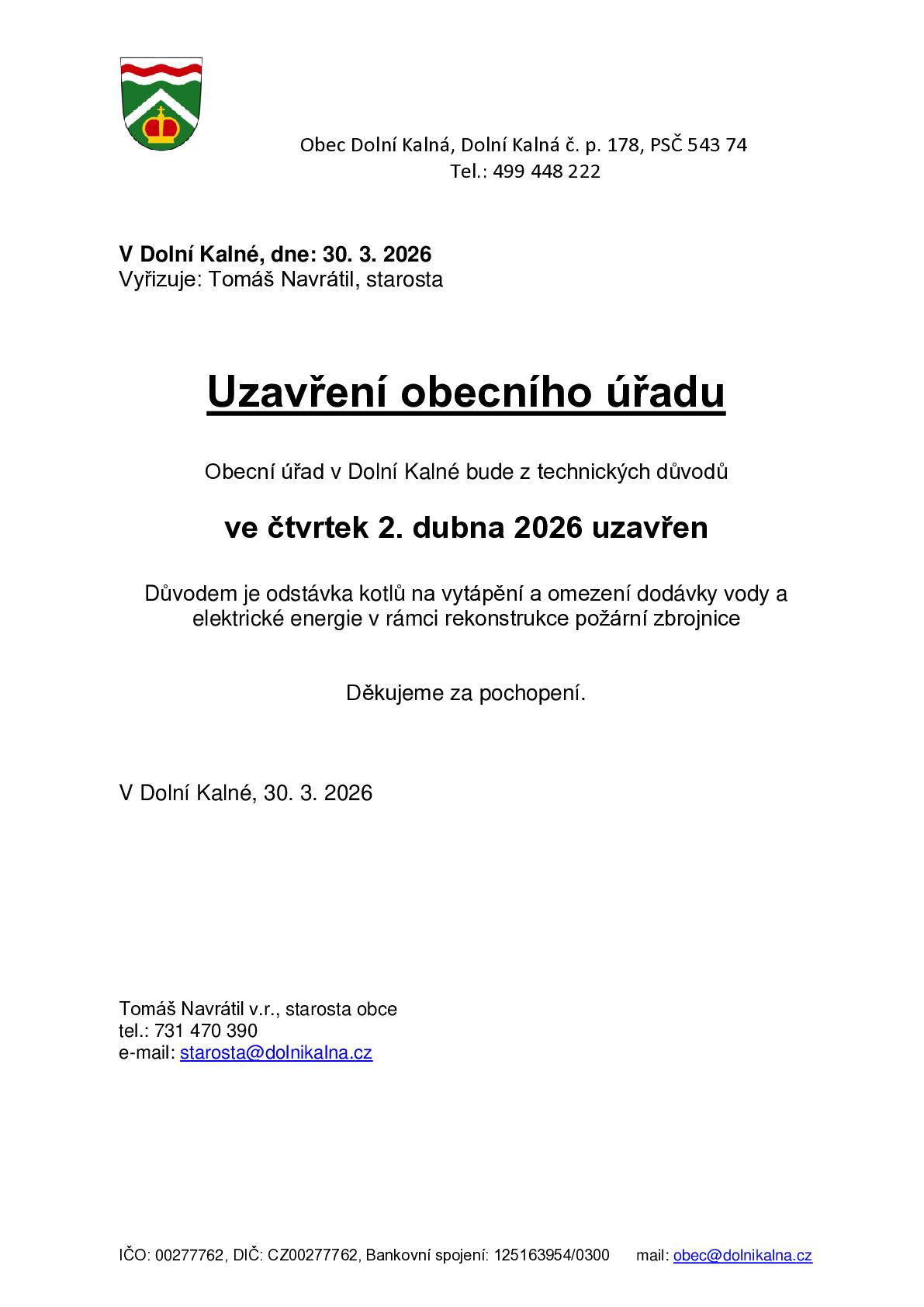 Obecní úřad v Dolní Kalné bude z technických důvodů ve čtvrtek 2.4.2026 uzavřen. Děkujeme za pochopení.