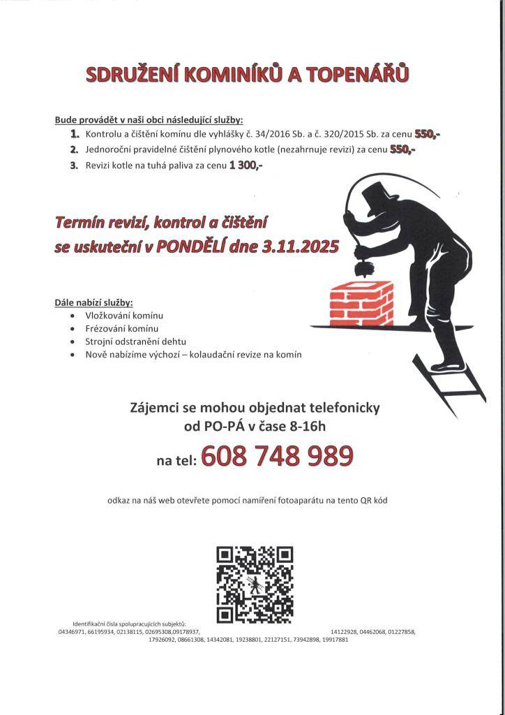 Sdružení kominíků a topenářů bude provádět v naší obci v pondělí dne 3.11.2025 kontroly a čištění komínů, čištění plynových kotlů a revizi kotlů na tuhá paliva