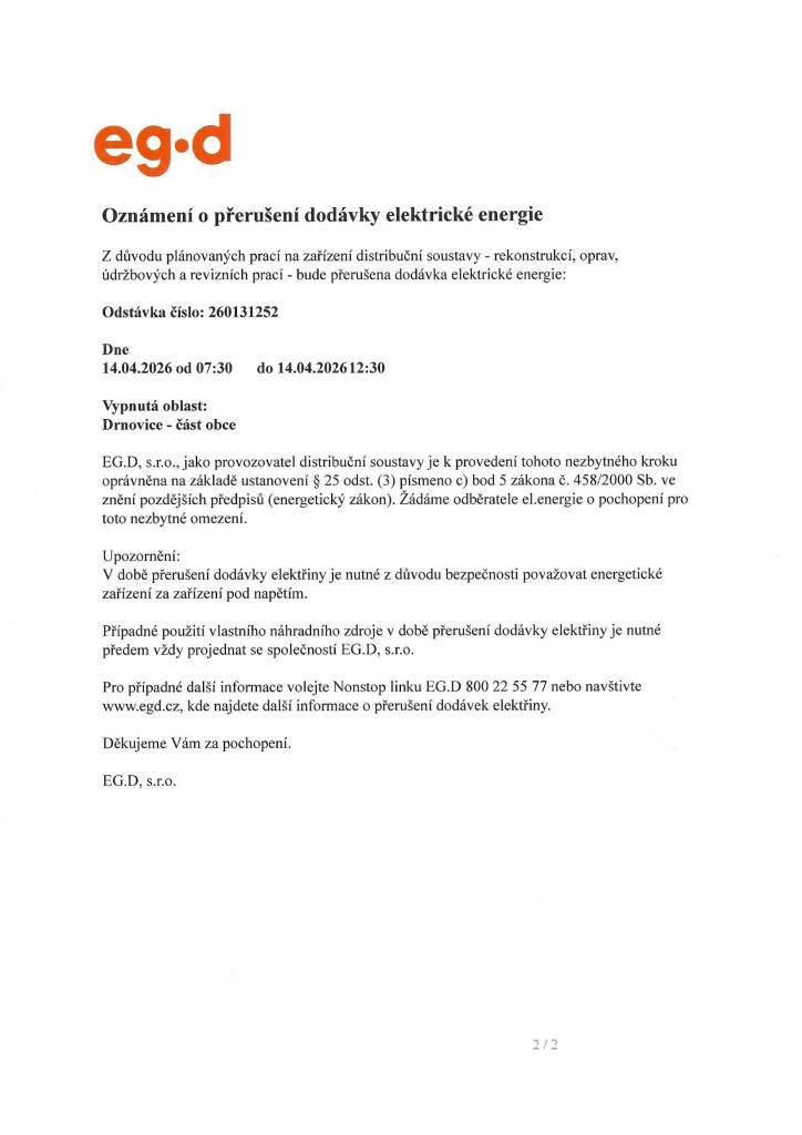 Z důvodu plánovaných prací bude v úterý 14.04.2026 od 07:30 do 12:30 vypnutá část obce Drnovice.   Mapa vypnutých oblastí viz. přílohy.