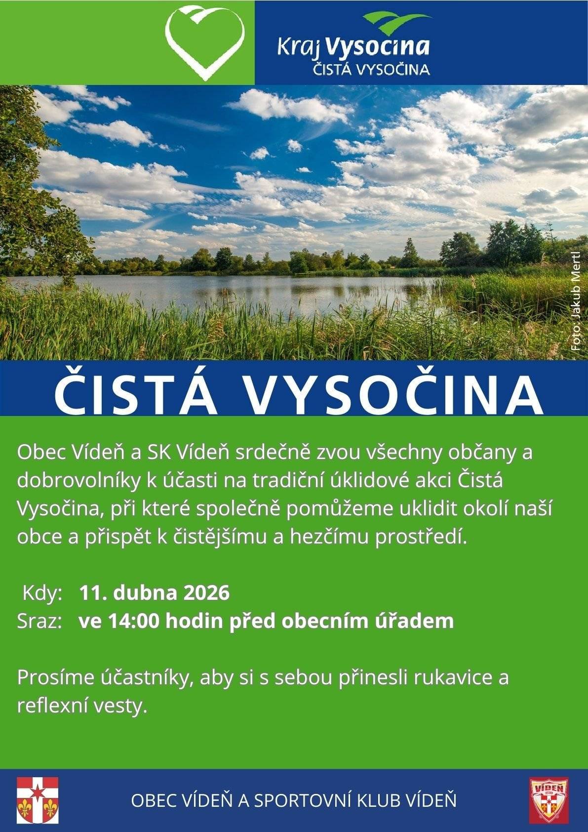 SK Vídeň zve všechny zájemce, kterým záleží na čistém prostředí ve kterém žijeme, aby se připojily k úklidu příkop podél krajských komunikací. Akce pod názvem "ČISTÁ VYSOČINA" se uskuteční v sobotu 11. dubna 2026 se srazem účastníků před OÚ Vídeň ve 14:00.