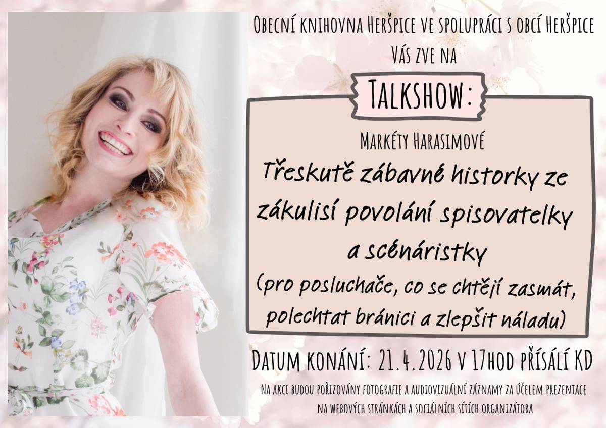 Obecní knihovna Heršpice zve na talkshow Markéty Harasimové, která se uskuteční v úterý 21.4. v 17.00 hod v přísálí Kulturního domu v Heršpicích.