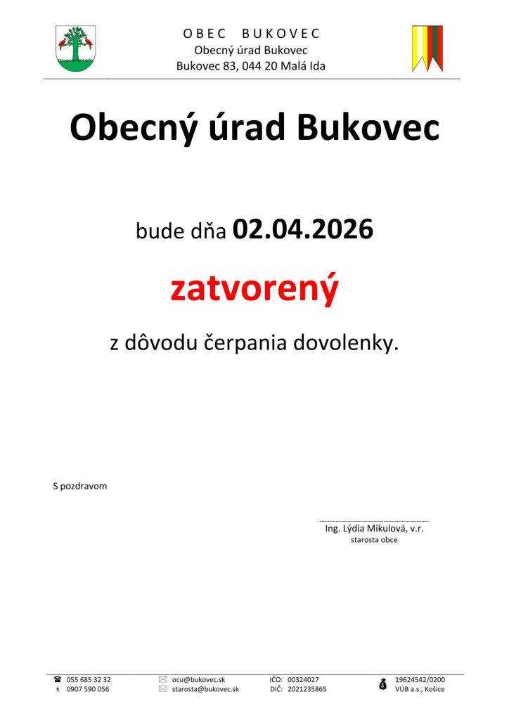 Obecný úrad Bukovec bude dňa 02.04.2026 zatvorený z dôvodu čerpania dovolenky.