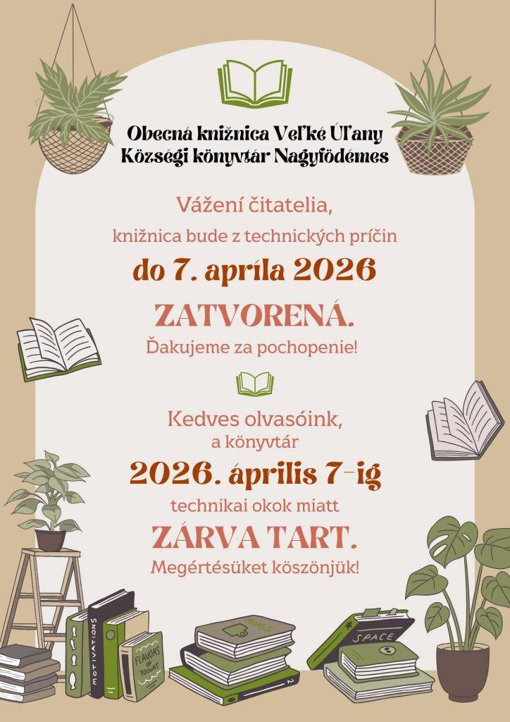 Oznamujeme čitateľom, že obecná knižnica bude z technických príčin od 30. marca do 7. apríla 2026 zatvorená.