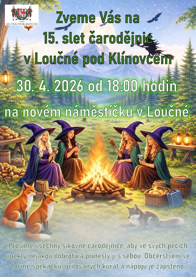 Srdečně Vás zveme na 15. slet čarodějnic v Loučné pod Klínovcem. Akce se koná 30. dubna 2026 od 18:00 na novém náměstíčku. Těšit se můžete na tradiční čarodějnický tanec, zpívání s kapelou Krušnomorka, něco malého k zakousnutí a letos i stavění májky.
